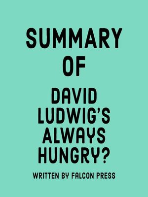 cover image of Summary of David Ludwig's Always Hungry?